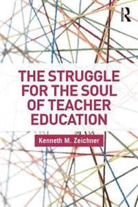 The Struggle for the Soul of Teacher Education