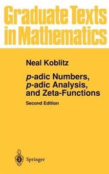p-adic Numbers, p-adic Analysis, and Zeta-Functions