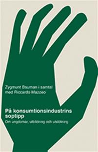 På konsumtionsindustrins soptipp