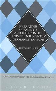 Narratives of America and the Frontier in Nineteenth-Century German Literature