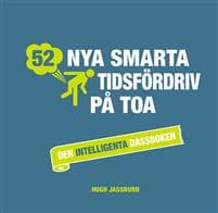 52 nya smarta tidsfördriv på toa : den intelligenta dassboken