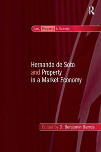 Hernando De Soto and Property in a Market Economy