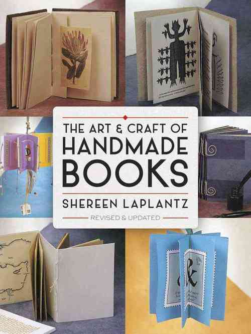 The Art and Craft of Handmade Books: Revised and Updated