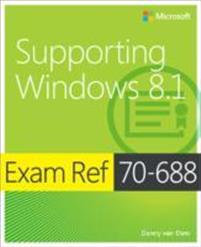 Exam Ref 70-688 Supporting Windows 8.1 (McSa)