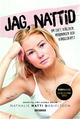 Jag, Nattid Jag, Nattid