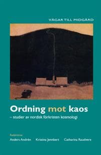 Ordning mot kaos : studier av nordisk förkristen kosmologi