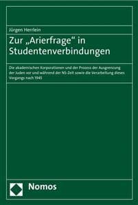 Zur 'Arierfrage' in Studentenverbindungen: Die Akademischen Korporationen Und Der Prozess Der Ausgrenzung Der Juden VOR Und Wahrend Der NS-Zeit Sowie