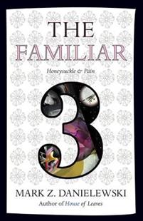 The Familiar, Volume 3 Honeysuckle &; Pain