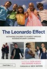 The Leonardo Effect: Motivating Children To Achieve Through Interdisciplinary Learning