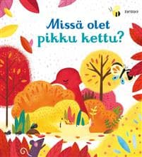 Missä olet pikku kettu?