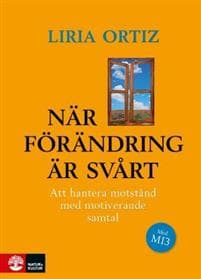 När förändring är svårt : Att hantera motstånd med motiverande samtal 2u