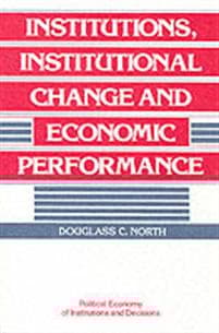 Institutions, Institutional Change and Economic Performance