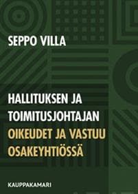 Hallituksen ja toimitusjohtajan oikeudet ja vastuu osakeyhtiössä