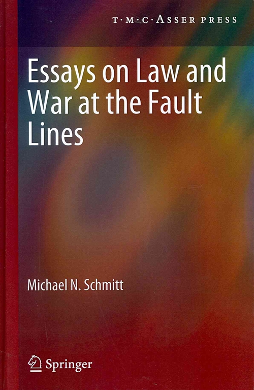 Essays on Law and War at the Fault Lines