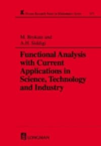Functional Analysis with Current Applications in Science, Technology and Industry