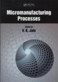 Micromanufacturing Processes