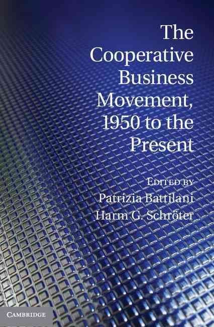 The Cooperative Business Movement, 1950 to the Present