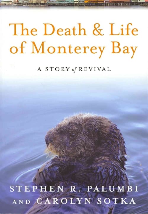 The Death and Life of Monterey Bay