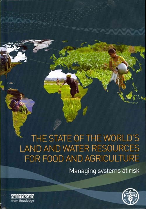 The State of the World's Land and Water Resources for Food and Agriculture