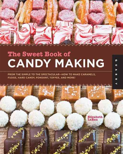 The Sweet Book of Candy Making