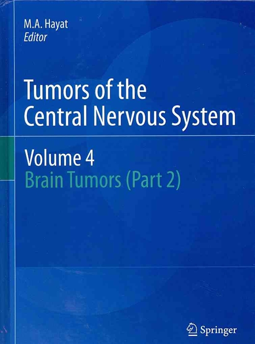 Tumors of the Central Nervous System, Volume 4 2011