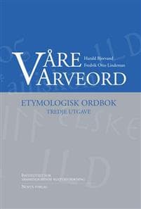Våre arveord; etymologisk ordbok