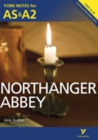 Northanger Abbey: York Notes for ASA2