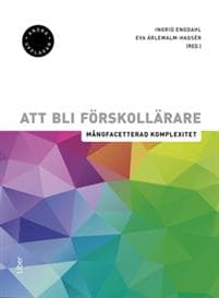 Att bli förskollärare : mångfacetterad komplexitet