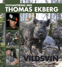 Vilthantering med Thomas Ekberg - vildsvin