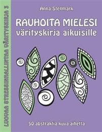 Rauhoita mielesi värityskirja aikuisille: 50 abstraktia kuva-aihetta