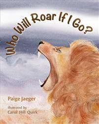 Who Will Roar If I Go?