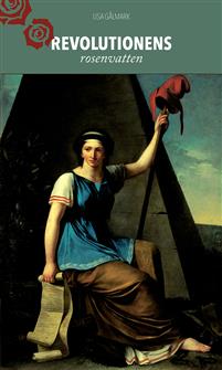 Revolutionens rosenvatten, Olympe de Gouges feministiska humanism