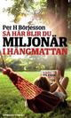 Så här blir du miljonär i hängmattan Så här blir du miljonär i hängmattan