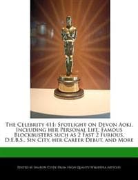 The Celebrity 411: Spotlight on Devon Aoki, Including Her Personal Life, Famous Blockbusters Such as 2 Fast 2 Furious, D.E.B.S., Sin City