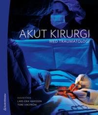 Akut kirurgi : med traumatologi