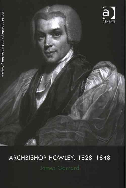 Archbishop Howley, 1828-1848