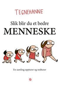 Tegnehanne; Slik blir du et bedre menneske