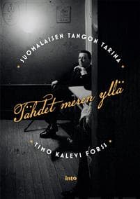 Tähdet meren yllä - Suomalaisen tangon tarina