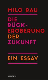 Die Rückeroberung der Zukunft