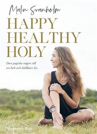 Bild av Happy healthy holy : den yogiska vägen till ett he