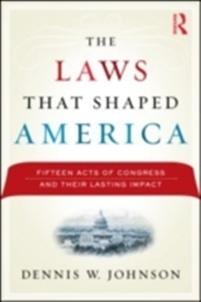 The Laws That Shaped America
