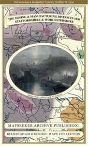 MiningManufacturing Districts 1836 Staffordshire and Worcestershire