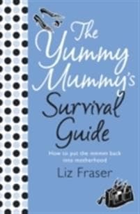 Yummy Mummy's Survival Guide