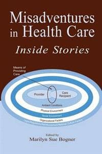 Misadventures in Health Care