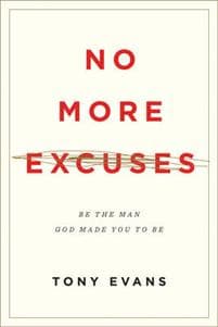 No More Excuses: Be the Man God Made You to Be (Updated Edition)