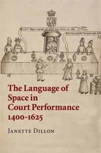 The Language of Space in Court Performance, 14001625