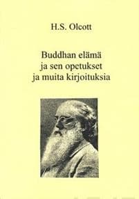 Buddhan elämä ja sen opetukset ja muita kirjoituksia