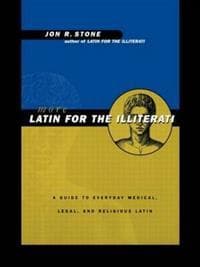 More Latin for the Illiterati