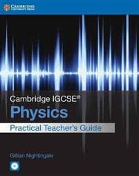 Cambridge IGCSE (R) Physics Practical Teacher's Guide with CD-ROM