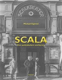 Scala - den spektakulære storbyrevy